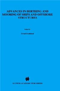 Advances in Berthing and Mooring of Ships and Offshore Structures