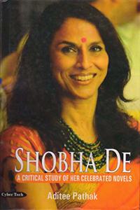 Shobha De : A Critical Study Of Her Celebrated Novels