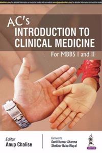 Ac'S Introduction To Clinical Medicine For Mbbs I And Ii