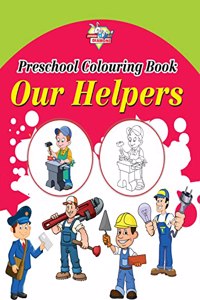 Preschool Colouring Book Our Helpers | Activity Colouring Book for 3 to 6 Years Old | Colouring Book for Kids