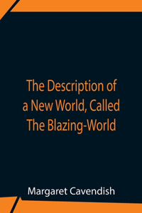 Description Of A New World, Called The Blazing-World