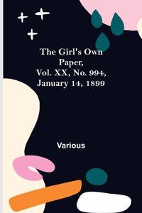 Girl's Own Paper, Vol. XX, No. 994, January 14, 1899