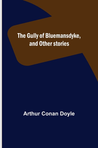 Gully of Bluemansdyke, and Other stories