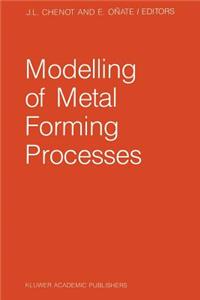 Modelling of Metal Forming Processes