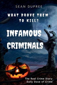 Infamous Criminals