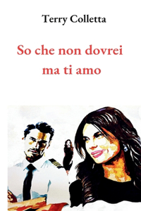 So che non dovrei ma ti amo