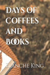Days of Coffees and Books