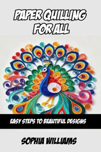 Paper Quilling for All