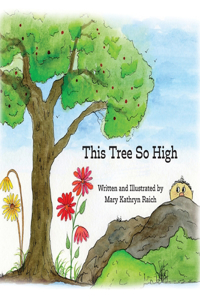 This Tree So High
