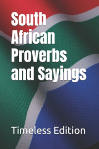 South African Proverbs and Sayings