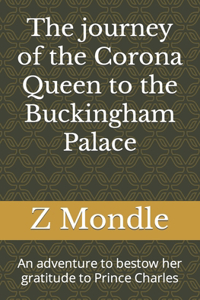journey of the Corona Queen to the Buckingham Palace