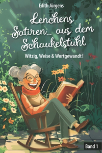 Lenchens Satiren ... aus dem Schaukelstuhl