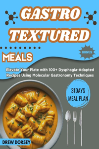 Gastro-Textured Meals