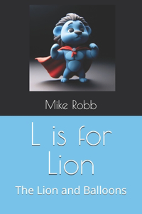 L is for Lion