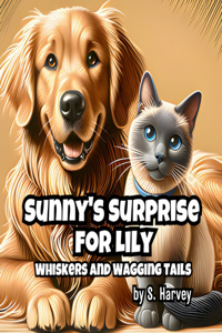 Sunny's Surprise for Lily - Whiskers and Wagging Tails