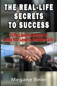 Real-Life Secrets to Success