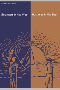 Strangers in the West Hostages in the East