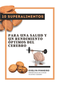 10 superalimentos para una salud y un rendimiento óptimos del cerebro