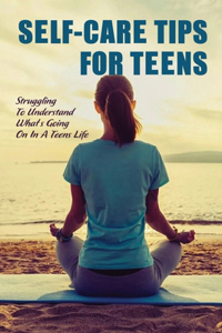 Self-Care Tips For Teens