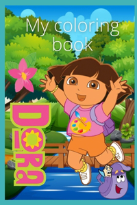 My Dora coloring book