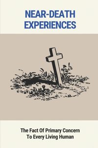 Near-Death Experiences