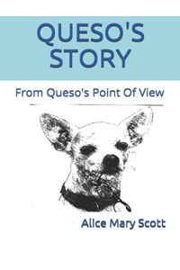 Queso's Story
