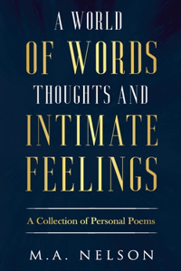 World Of Words, Thoughts, And Intimate Feelings