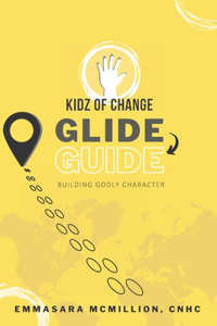 Kidz of Change GLIDE GUIDE