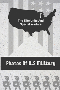 Photos Of U.S Military