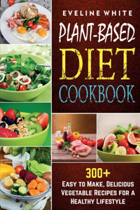 Plant-Based Diet Cookbook