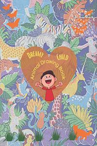 Dreamy Child Animal Drawing Book