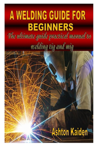 A Welding Guide for Beginners