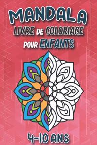 Mandala Livre de Coloriage Pour les Enfants de 4-10 Ans: 50+ pages de pages à colorier de mandala géniales pour développer la créativité et l'imagination Un livre d'activités de jolis mandalas pour garçons