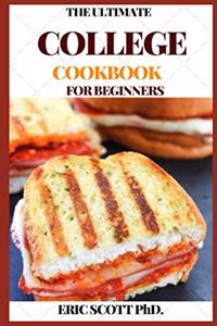 The Ultimate College Cookbook for Beginners