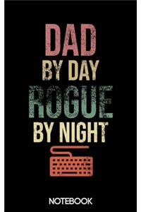 Dad by Day Rogue by Night Notebook (100 pages)