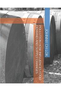 Pollution How Influences Food Demand and Supply Changes