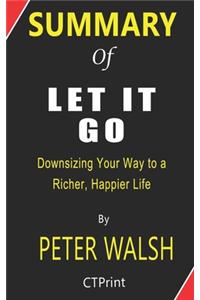 Summary of Let It Go by Peter Walsh - Downsizing Your Way to a Richer, Happier Life