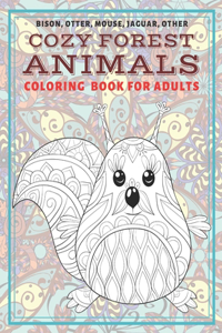 Cozy Forest Animals - Coloring Book for adults - Bison, Otter, Mouse, Jaguar, other