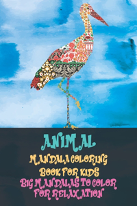 Mandala Coloring Book for Kids Big Mandalas to Color for Relaxation - Animal