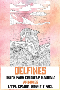 Libros para colorear Mandala - Letra grande, simple y fácil - Animales - Delfines