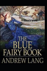 The Blue Fairy Book Illustrated