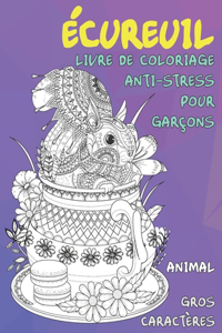 Livre de coloriage anti-stress pour garçons - Gros caractères - Animal - Écureuil