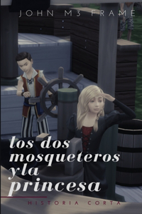 Los dos Mosqueteros y La Princesa