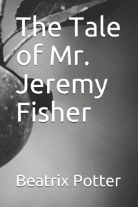 The Tale of Mr. Jeremy Fisher