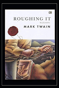 Roughing It Illustrated
