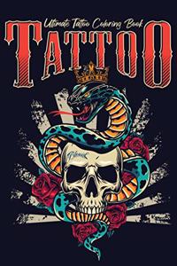 Ultimate Tattoo Coloring Book: oloring Pages For Adult Relaxation With Beautiful Modern Tattoo Designs Such As Sugar Skulls, Hearts, Roses and More! (Adult Coloring Books, Colorin