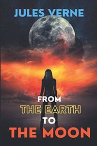 From The Earth To The Moon (Annotated)