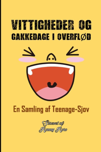 Vittigheder Og Gakkedage I OverflØd