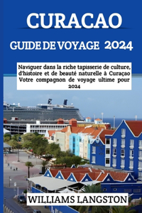 Curacao Guide de Voyage 2024