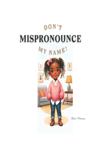 Don't Mispronounce my Name